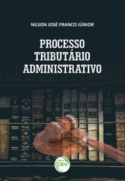 Processo tributário administrativo: comentários ao decreto nº 70.235/1972