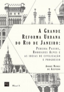 A Grande Reforma Urbana no Rio de Janeiro