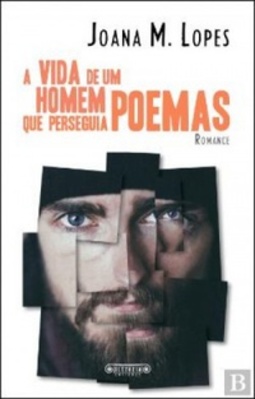 A Vida de um Homem que Perseguia Poemas