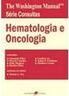 The Washington Manual Série Consultas: Hematologia e Oncologia