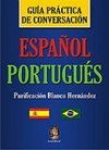 Guía Práctica de Conversación: Espa&ntilde;ol-Portugués