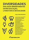 Diversidades Diálogos (Im)Pertinentes de Educação, Literatura e Sexual