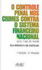 O Controle Penal nos Crimes Contra o Sistema Financeiro Nacional