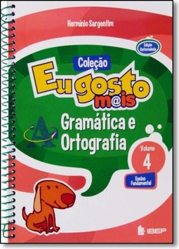 Eu Gosto Mais - Gramatica E Ortografia - Ensino Fundamental I - 5? Ano