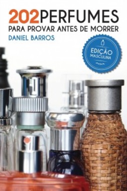 202 perfumes para provar antes de morrer