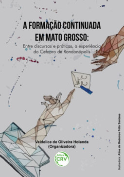 A formação continuada em Mato Grosso: entre discursos e práticas, a experiência do Cefapro de Rondonópolis