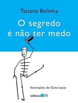 O segredo é não ter medo