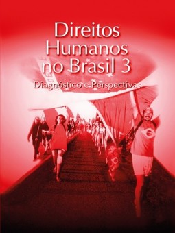 Direitos humanos no Brasil 3: Diagnóstico e perspectivas