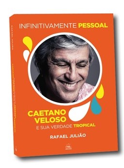 Infinitivamente pessoal: Caetano Veloso e sua verdade tropical
