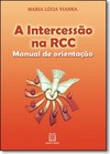 A intercessão na RCC