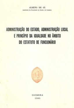 Administração do estado, administração local e princípio da igualdade no âmbito do estatuto de funcionário