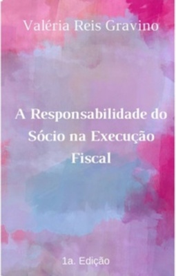 A RESPONSABILIDADE DO SÓCIO NA EXECUÇÃO FISCAL