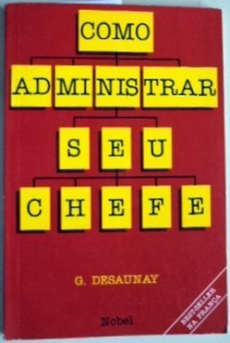 Como Administrar Seu Chefe