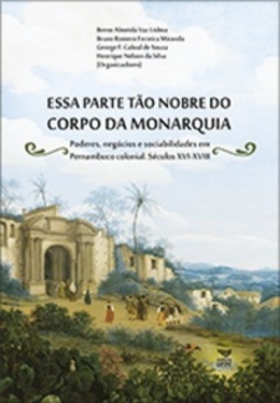 Essa parte tão nobre do corpo da monarquia