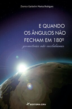 E quando os ângulos não fecham em 180: geometrias não euclidianas