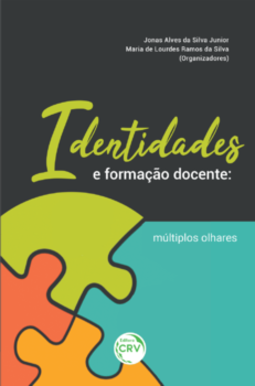 Identidades e formação docente: múltiplos olhares