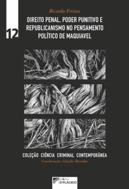 Direito penal, poder punitivo e republicanismo no pensamento político de Maquiavel