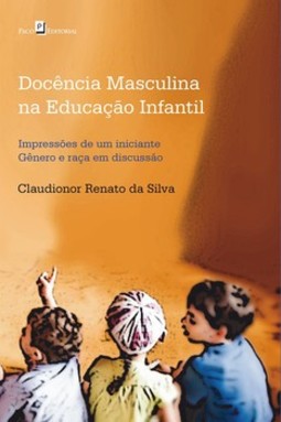 Docência masculina na educação infantil: impressões de um iniciante - Gênero e raça em discussão