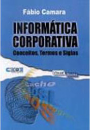 Informática Corporativa: Conceitos, Termos e Siglas