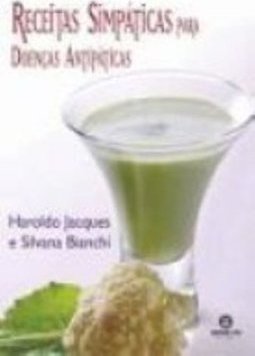 Receitas simpáticas para doenças antipáticas