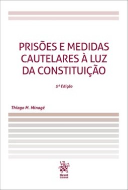Prisões e medidas cautelares à luz da constituição