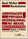 Arbitragem Privada Internacional no Brasil