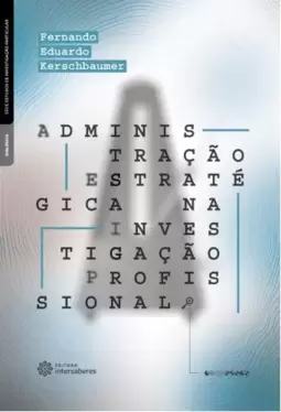 Administração estratégica na investigação profissional