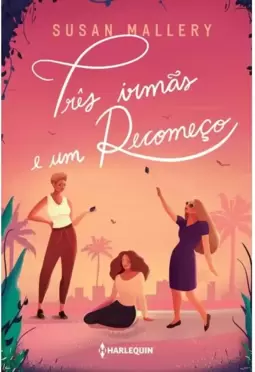 Três Irmãs e Um Recomeço