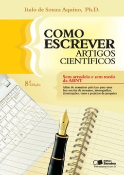 Como escrever artigos científicos: sem arrodeio e sem medo da ABNT