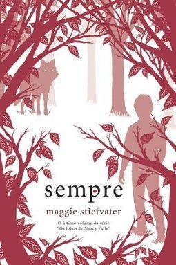 Sempre - Volume 3 - Maggie Stiefvater