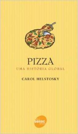 PIZZA - UMA HISTORIA GLOBAL