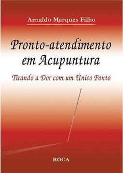 Pronto-atendimento em acupuntura: Tirando a dor com um único ponto