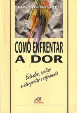 Como enfrentar a dor.