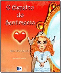 Espelho Do Sentimento, O