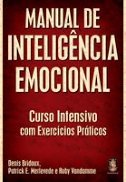 Manual de Inteligência Emocional: Curso Intensivo com Exercícios...