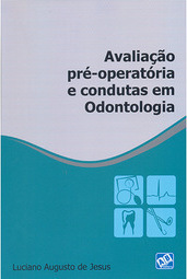 Avaliação Pré-Operatória e Condutas Em Odontologia
