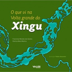 O Que Vi na Volta Grande do Xingu