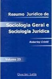 Resumo Jurídico de Sociologia Geral e Sociologia Jurídica - vol. 23