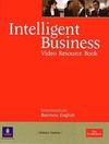 Intelligent business: Video resource book - Intermediate business English