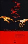 O clone de Prometeu: a biotecnologia no Brasil: uma abordagem para a avaliação