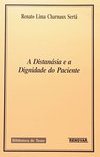 A Distanásia e a Dignidade do Paciente