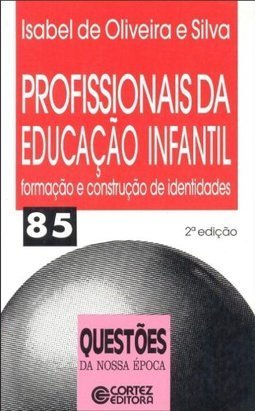 Profissionais da Educação Infantil: Formação e Construção...