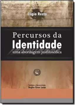 Percursos Da Identidade: Uma Abordagem Jusfilosofica