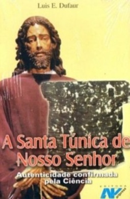 A Santa Túnica de Nosso Senhor