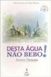 Desta Água Não Bebo!