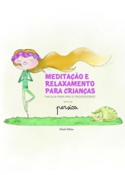 Meditação e relaxamento para crianças: um guia para pais e professores
