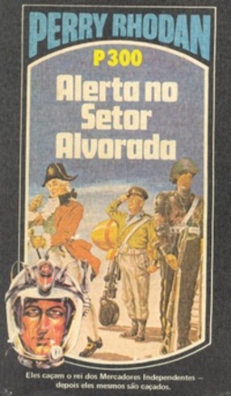 Alerta no Setor Alvorada (Perry Rhodan #300)