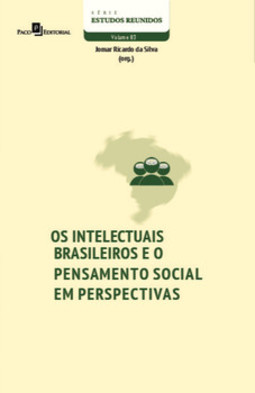 Os intelectuais brasileiros e o pensamento social em perspectivas