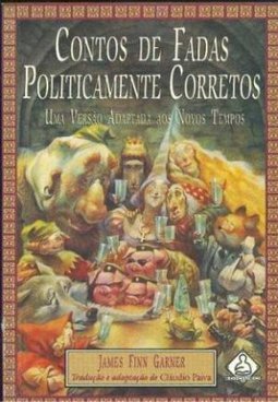 CONTOS DE FADAS POLITICAMENTE CORRETOS
