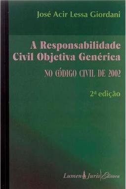 A Responsabilidade Civil Objetiva Genérica no Código Civil de 2002